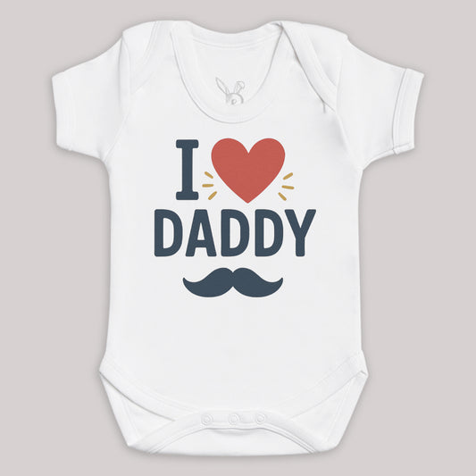 I Love Daddy - Baby Bodysuit (Choice of Style)