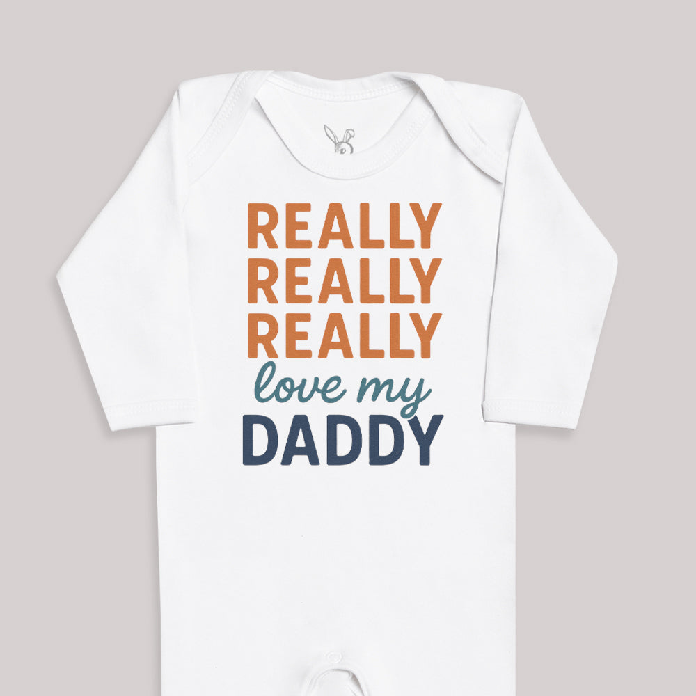Really Really Really Love My Daddy - Baby Bodysuit (Choice of Style)
