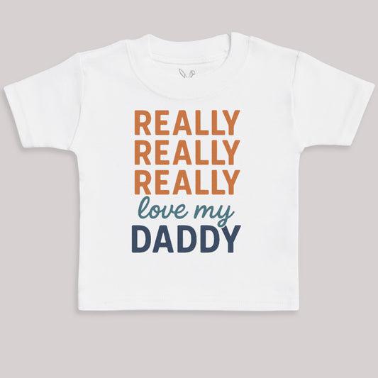 Really Really Really Love My Daddy - Baby Bodysuit (Choice of Style)