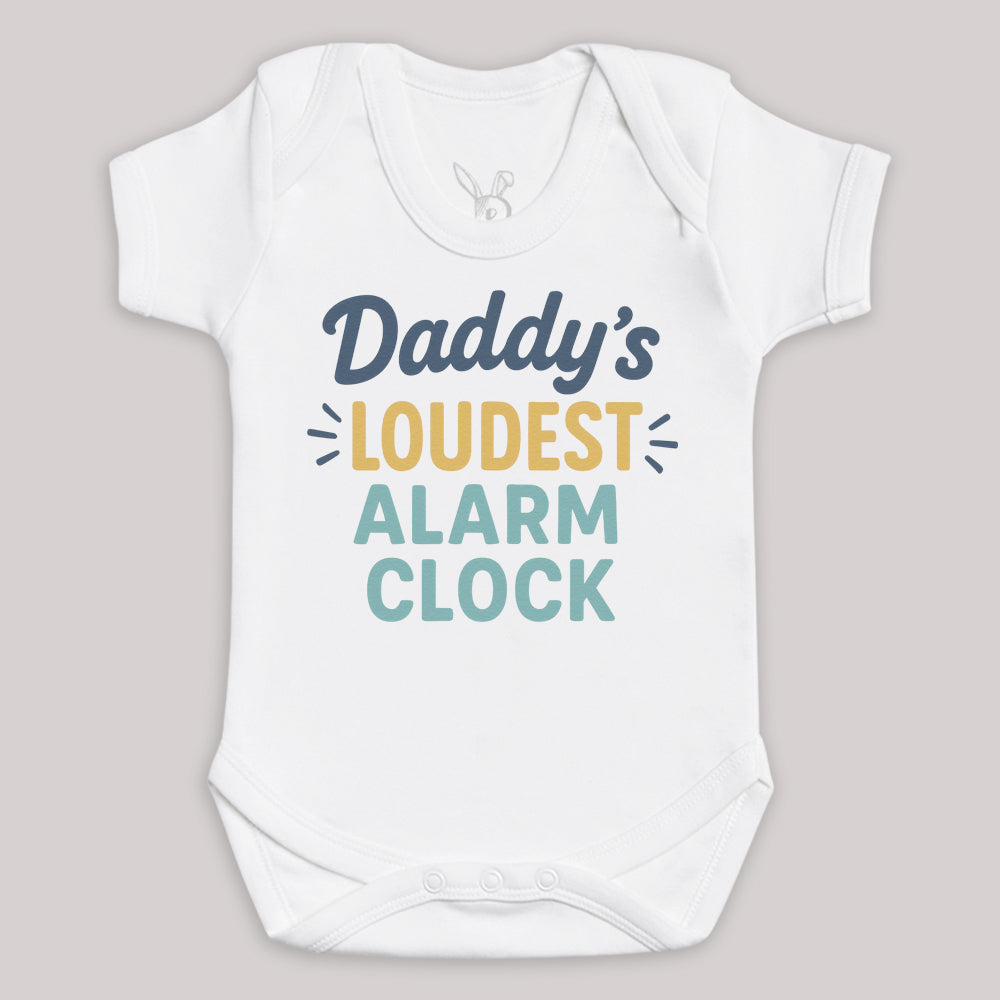 Daddys Loudest Alarm Clock - Baby Bodysuit (Choice of Style)