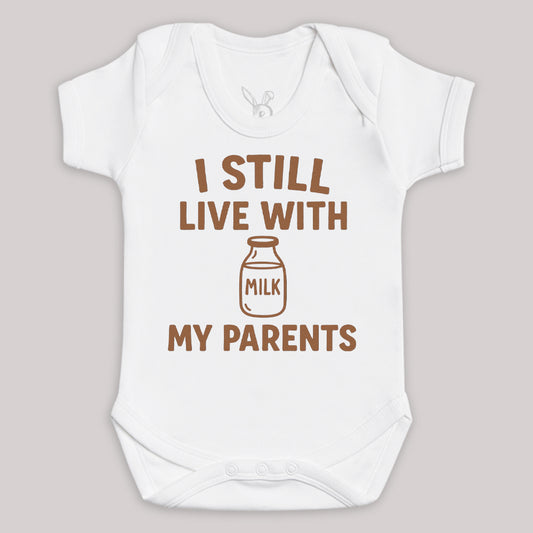 I Still Live With My Parents - Baby Bodysuit (Choice of Style)