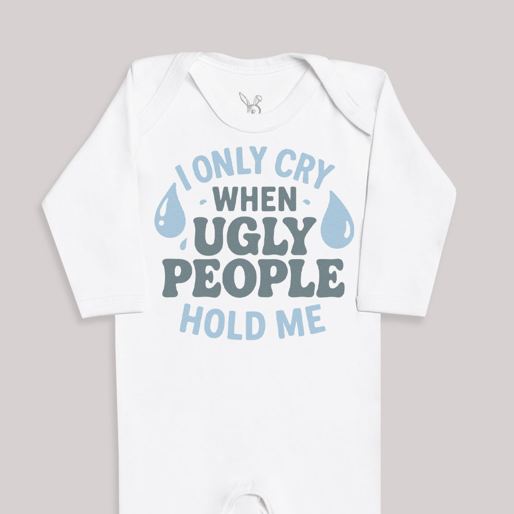 I Only Cry At Ugly People - Baby Bodysuit (Choice of Style)