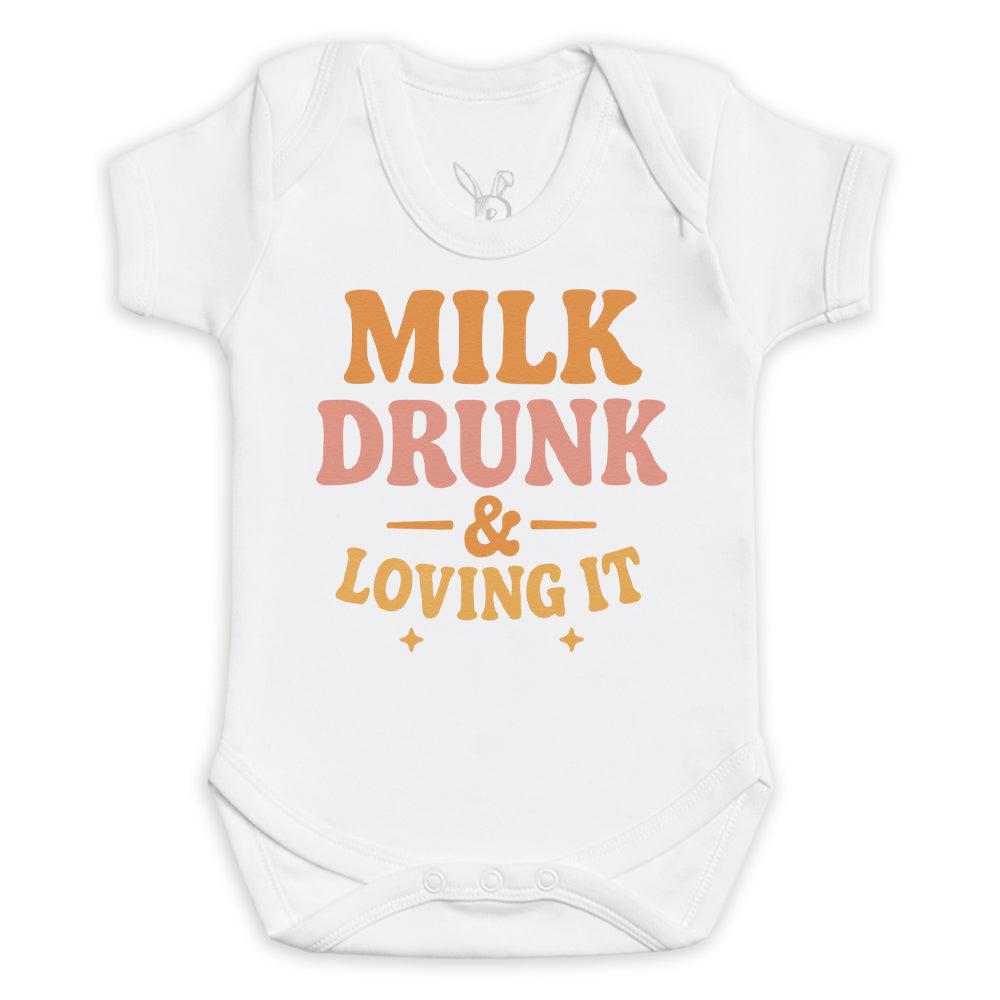 Milk Drunk And Loving It - Baby Bodysuit (Choice of Style)