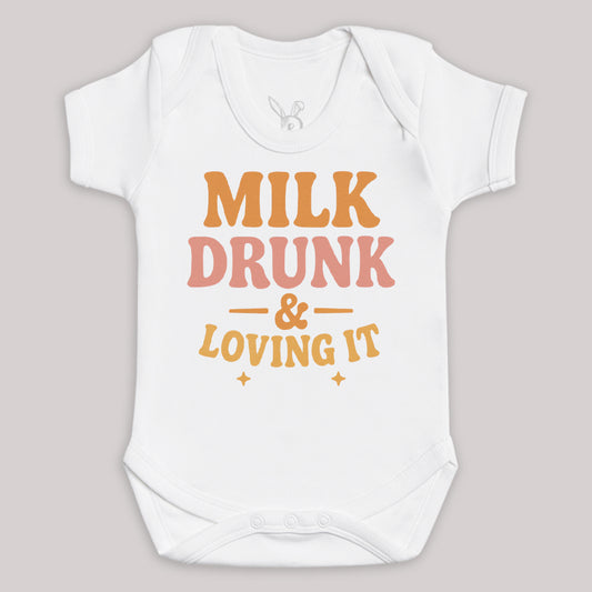 Milk Drunk And Loving It - Baby Bodysuit (Choice of Style)
