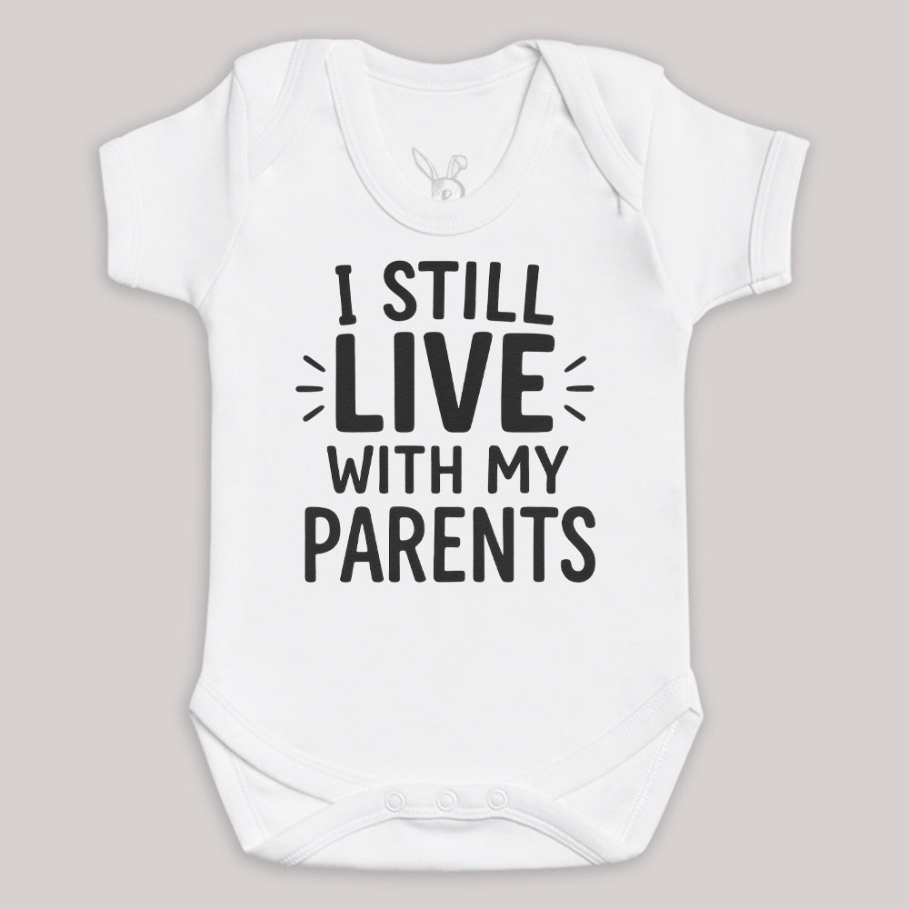 I Still Live With My Parents - Baby Bodysuit (Choice of Style)