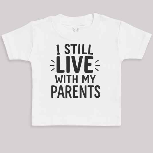I Still Live With My Parents - Baby Bodysuit (Choice of Style)