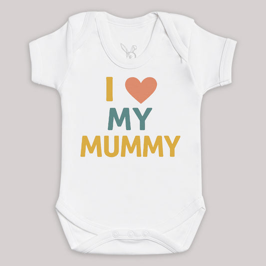 I Love My Mummy - Baby Bodysuit (Choice of Style)