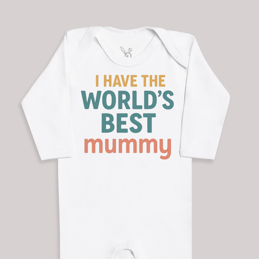 I Have The World's Best Mummy - Baby Bodysuit (Choice of Style)