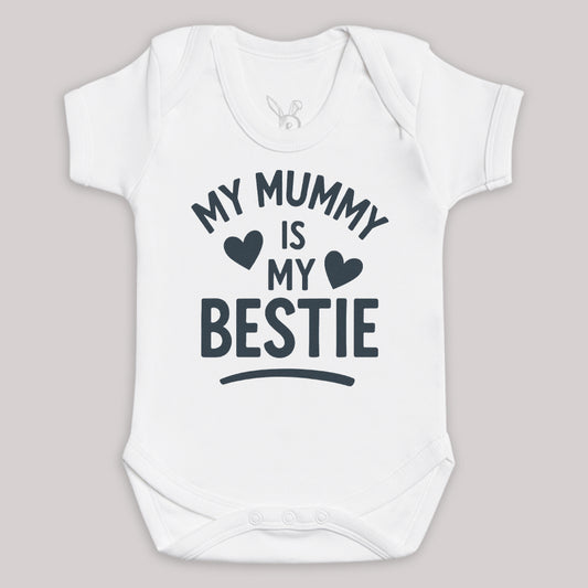 My Mummy Is My Bestie - Baby Bodysuit (Choice of Style)
