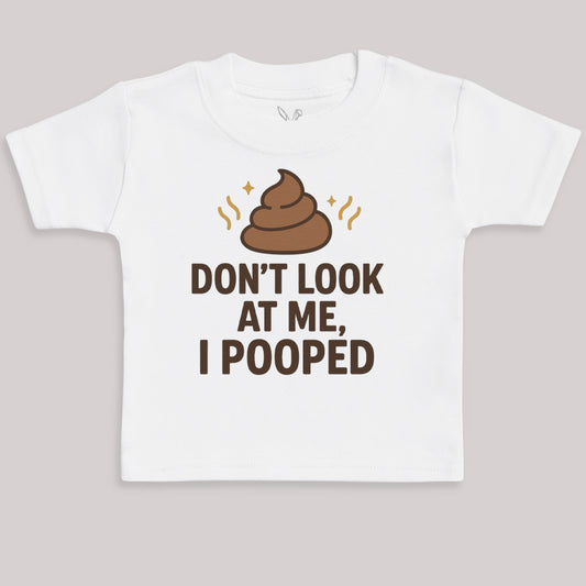 Don't Look At Me I Pooped - Baby Bodysuit (Choice of Style)