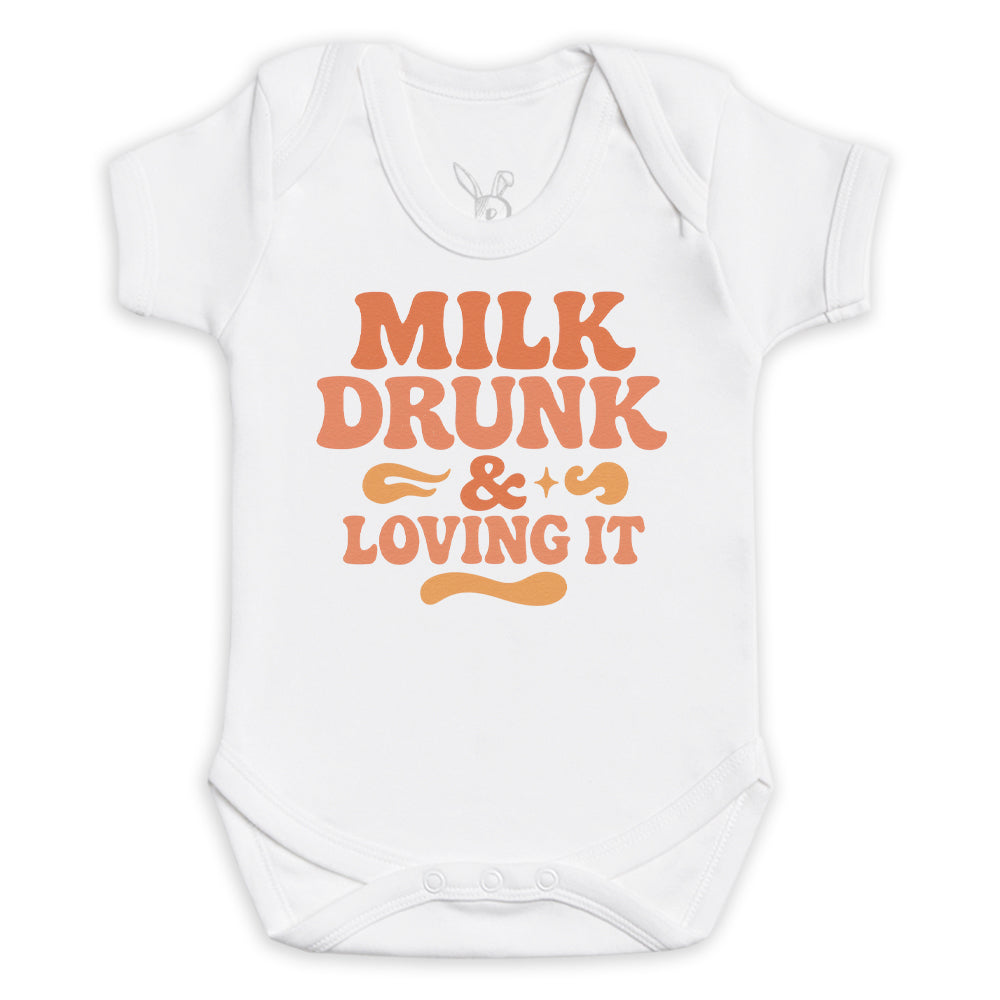 Milk Drunk And Loving It - Baby Bodysuit (Choice of Style)