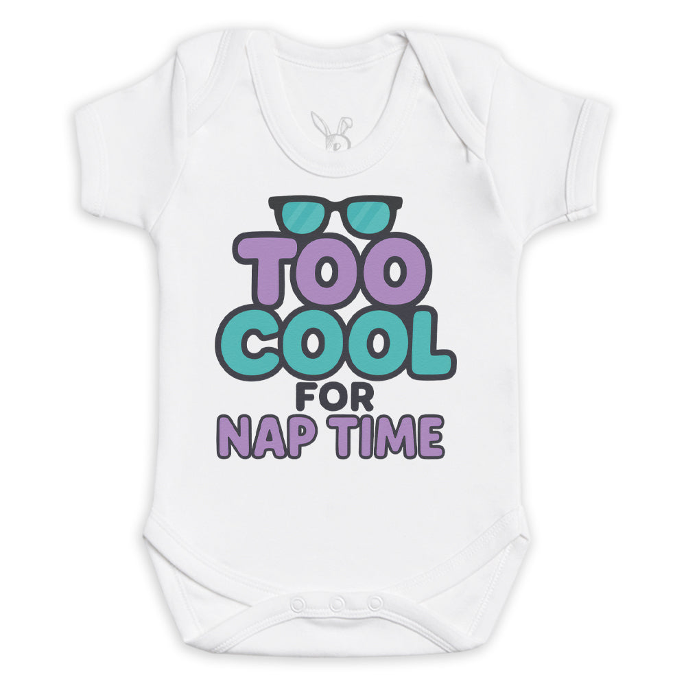 Too Cool For Nap Time - Baby Bodysuit (Choice of Style)