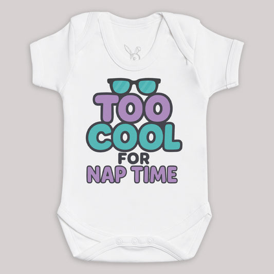 Too Cool For Nap Time - Baby Bodysuit (Choice of Style)