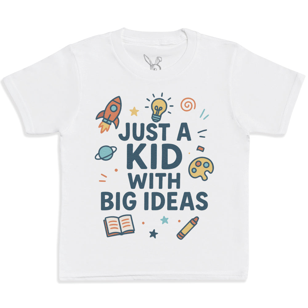 Just A Kid With Big Ideas - Kids T-Shirt 3 yrs to 14 yrs