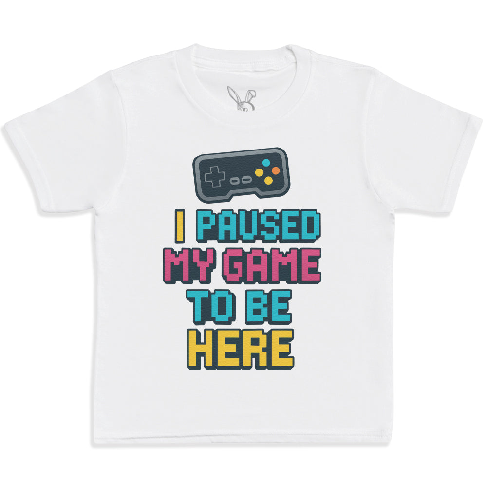 I Paused My Game To Be Here - Kids T-Shirt 3 yrs to 14 yrs