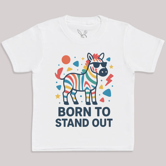 Born To Stand Out - Kids T-Shirt 3 yrs to 14 yrs