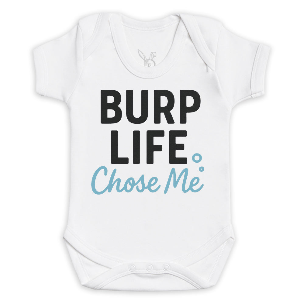 Burp Life Chose Me - Baby Bodysuit (Choice of Style)