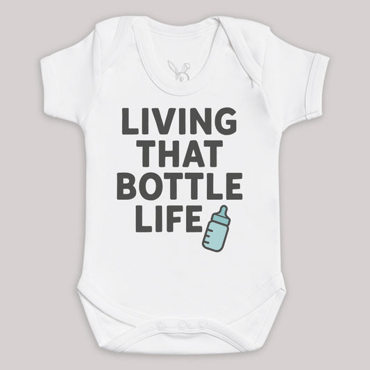 Living That bottle Life - Baby Bodysuit (Choice of Style)