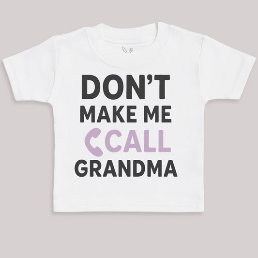 Don't Make Me Call Grandma - Baby Bodysuit (Choice of Style)