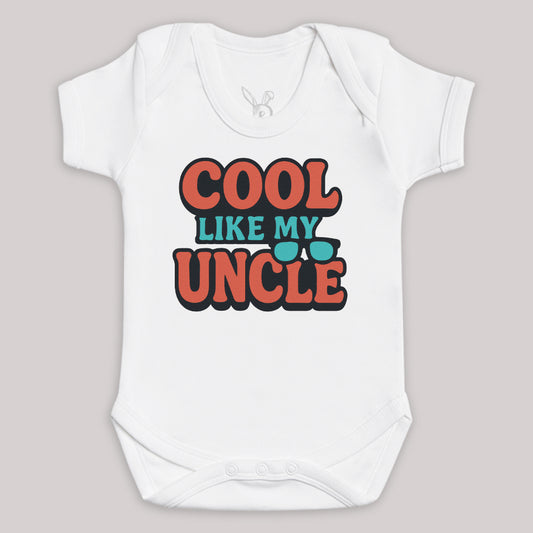 Cool Like My Uncle - Baby Bodysuit (Choice of Style)