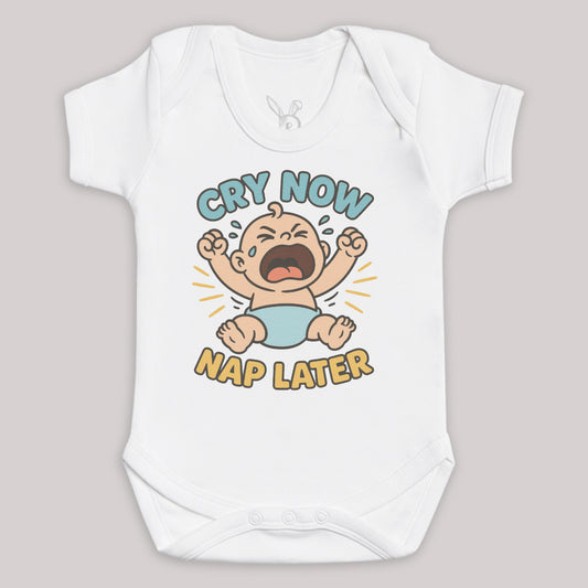 Cry Now Nap Later - Baby Bodysuit (Choice of Style)