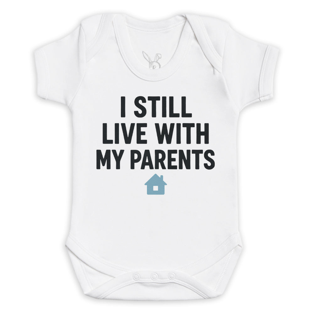 I Still Live With My Parents - Baby Bodysuit (Choice of Style)