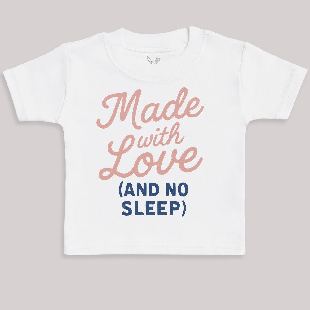 Made With Love and No Sleep - Baby Bodysuit (Choice of Style)