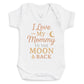 I Love My Mommy To The Moon And Back - Baby Bodysuit (Choice of Style)