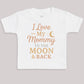 I Love My Mommy To The Moon And Back - Baby Bodysuit (Choice of Style)