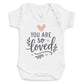 You Are So Loved - Baby Bodysuit (Choice of Style)