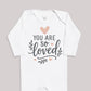 You Are So Loved - Baby Bodysuit (Choice of Style)