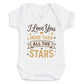 I Love You More Than All The Stars - Baby Bodysuit (Choice of Style)
