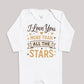 I Love You More Than All The Stars - Baby Bodysuit (Choice of Style)