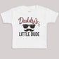 Daddys Little Dude - Baby Bodysuit (Choice of Style)