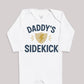 Daddys Sidekick - Baby Bodysuit (Choice of Style)