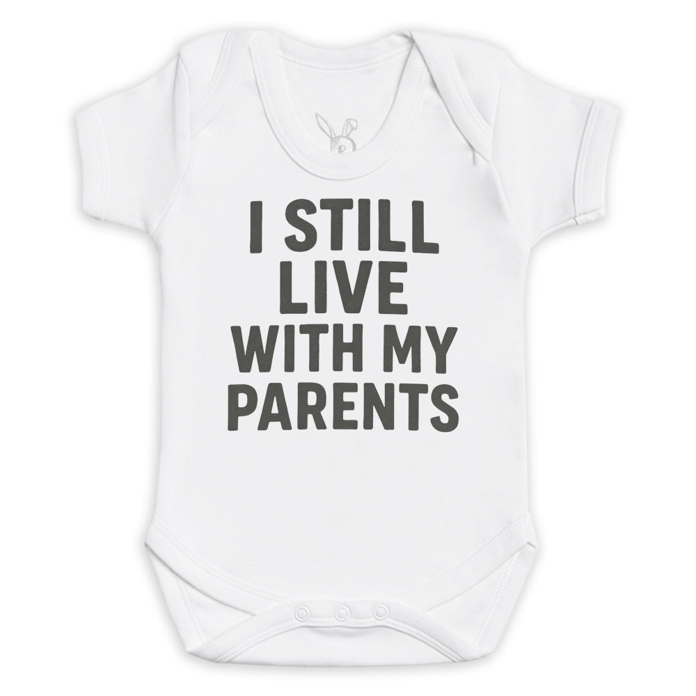 I Still Live With My Parents - Baby Bodysuit (Choice of Style)