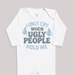 I Only Cry At Ugly People - Baby Bodysuit (Choice of Style)