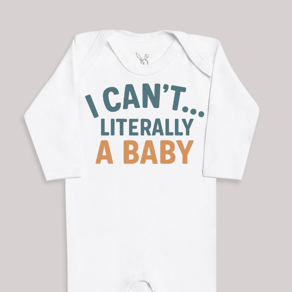 I Can't Literally A Baby - Baby Bodysuit (Choice of Style)
