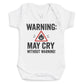 Warning May Cry Without Warning - Baby Bodysuit (Choice of Style)