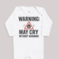 Warning May Cry Without Warning - Baby Bodysuit (Choice of Style)
