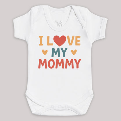 I Love My Mommy - Baby Bodysuit (Choice of Style)