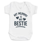 My Mummy Is My Bestie - Baby Bodysuit (Choice of Style)