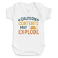 Caution Contents May Explode - Baby Bodysuit (Choice of Style)