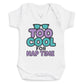 Too Cool For Nap Time - Baby Bodysuit (Choice of Style)