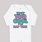Too Cool For Nap Time - Baby Bodysuit (Choice of Style)
