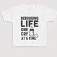 Debugging Life One Cry At A Time - Baby Gift Set - Baby Bodysuit Gift Set