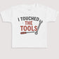 I Touched The Tools - Baby Gift Set - Baby Bodysuit Gift Set