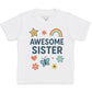 Awesome Sister - Kids T-Shirt 3 yrs to 14 yrs