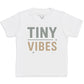 Tiny Vibes - Kids T-Shirt 3 yrs to 14 yrs