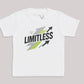Limitless - Kids T-Shirt 3 yrs to 14 yrs
